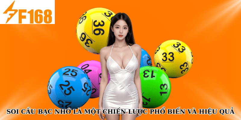 Soi cầu bạc nhớ là một chiến lược phổ biến và hiệu quả